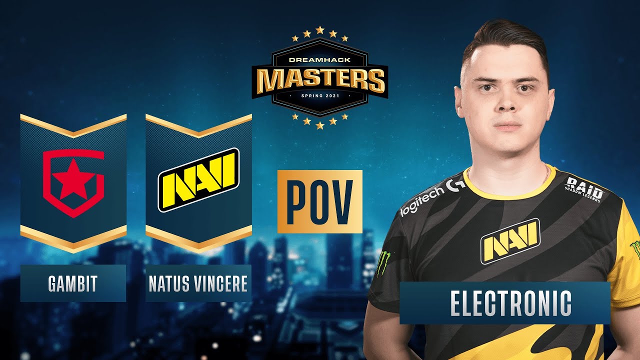CS:GO - PoV - electronic - Gambit vs. Natus Vincere - DreamHack Masters Spring 2021 - Grand Final