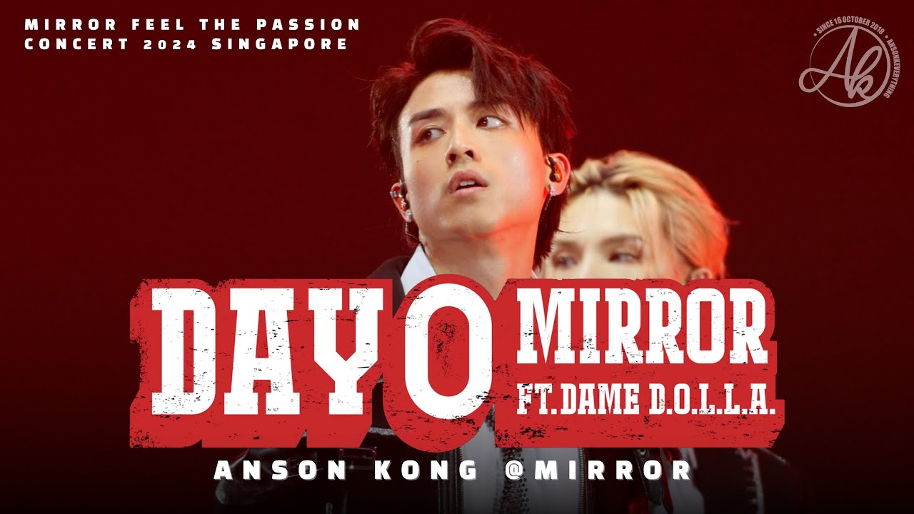 《Day 0》- Anson Kong 江𤒹生 @MIRROR Feel The Passion Concert Tour 2024 Singapore [4K Fan Cam]
