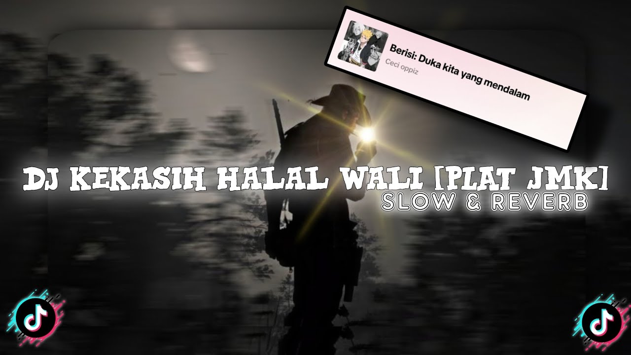 DJ KEKASIH HALAL WALI [ PLAT JMK] BY : Maskhat || SLOW & REVERB 🎧