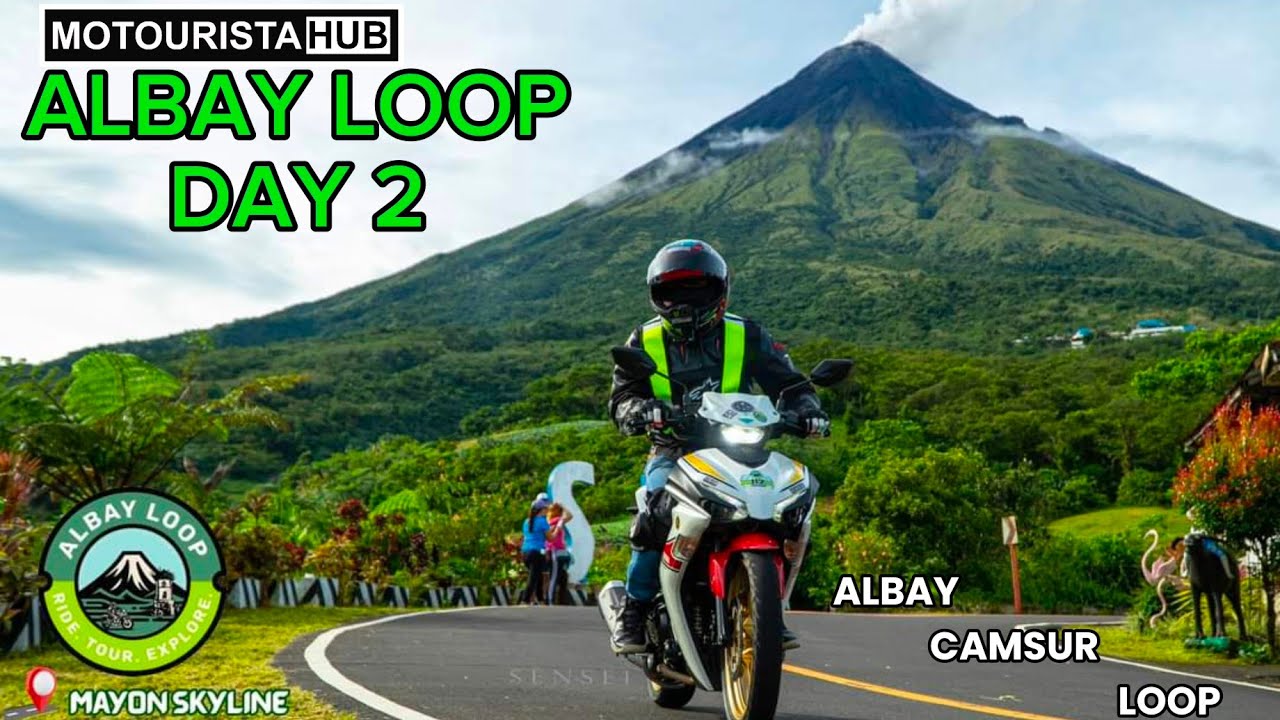 ALBAY LOOP DAY 2
