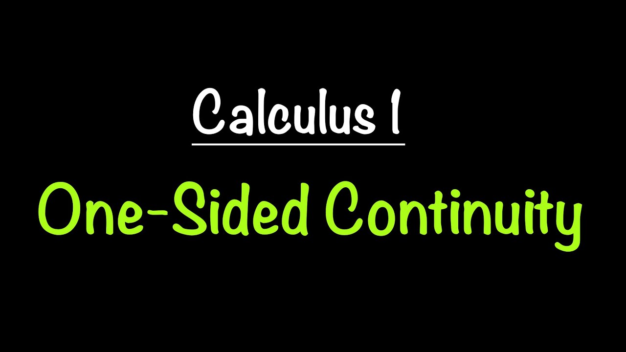 Calculus 1: One-Sided Continuity (Continuity from the Left & Right) | Math with Professor V