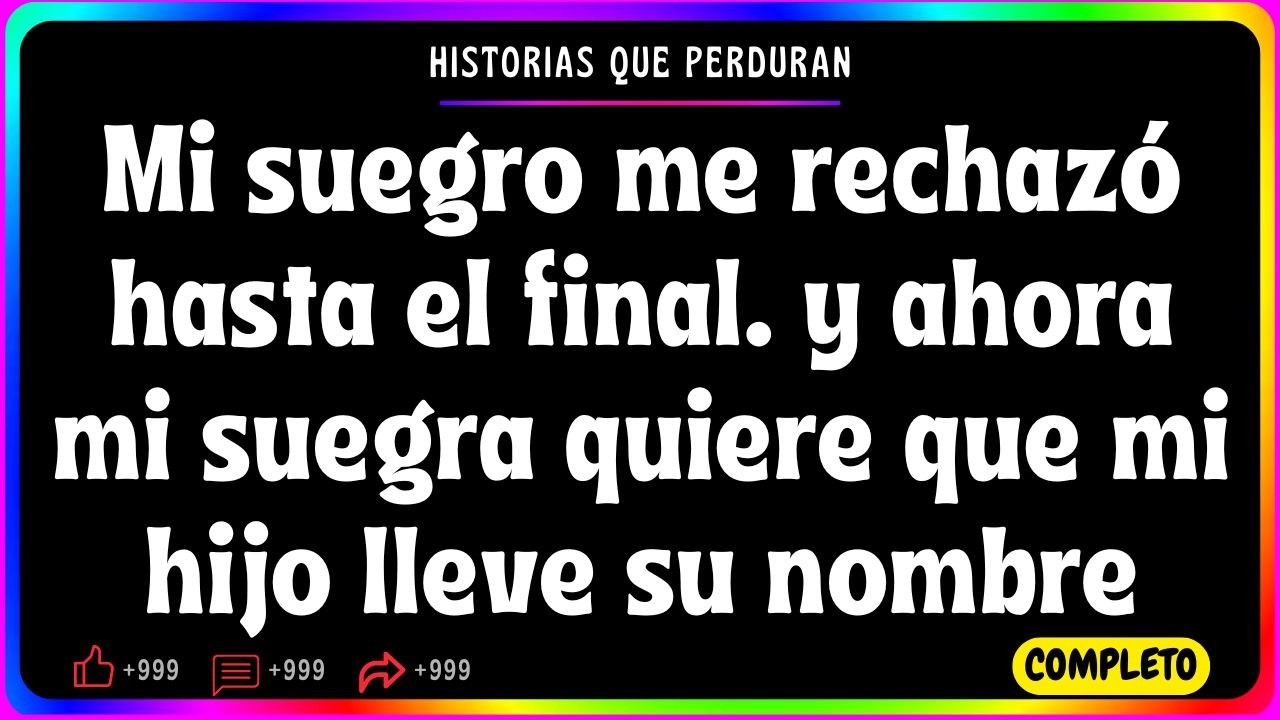 Mi suegro me rechazó hasta el final… y ahora mi suegra quiere que mi hijo lleve su nombre