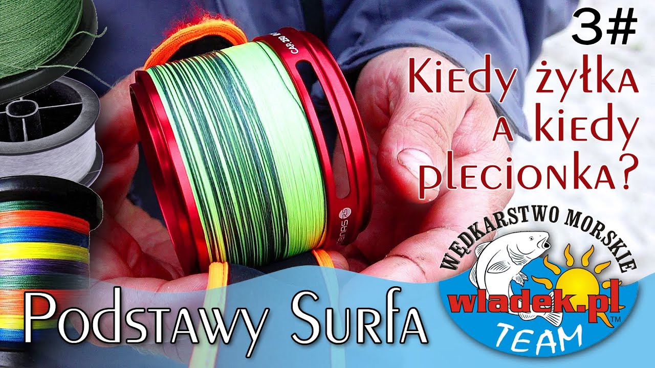 WładekTV - Kiedy żyłka a kiedy plecionka? (Surf z Władek TEAM cz.3)