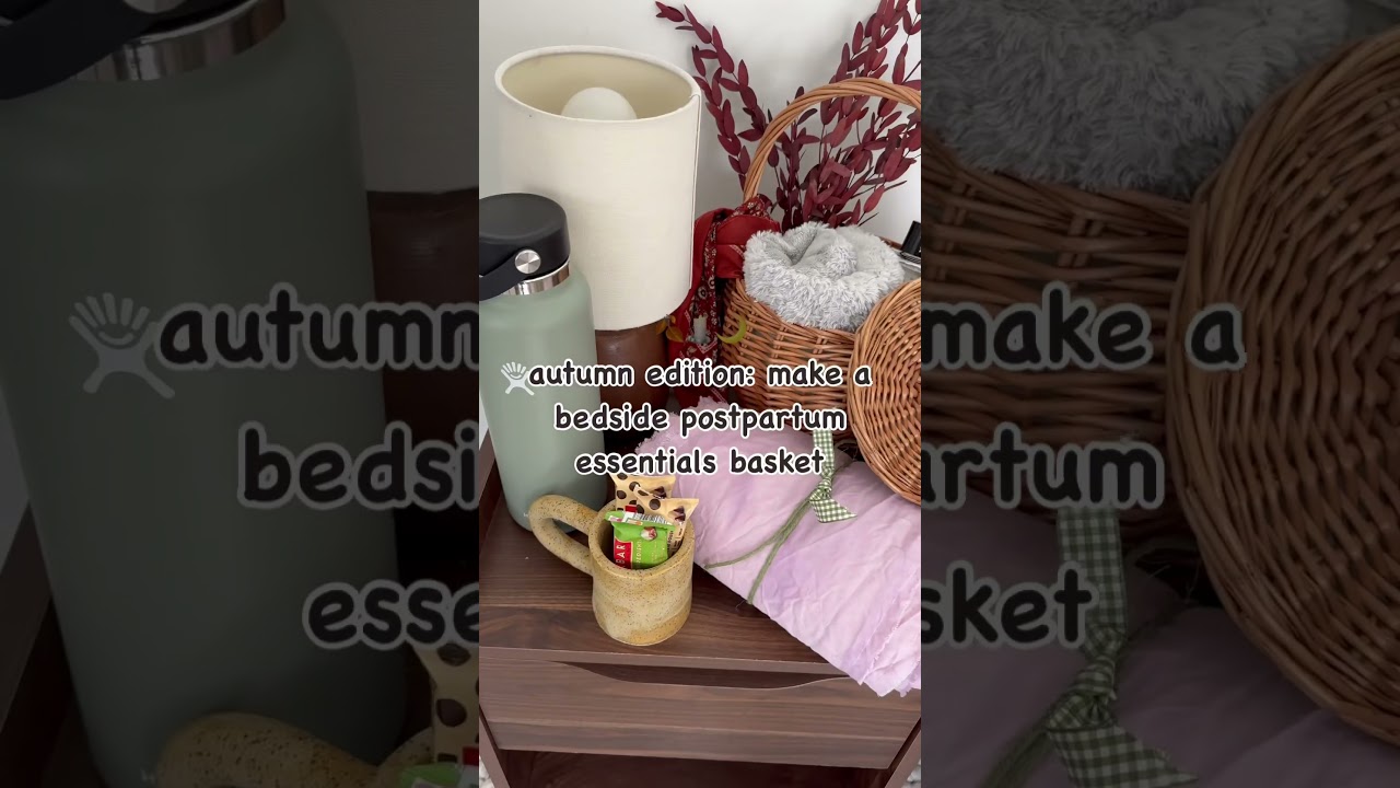 🍂🕯️🌙autumn edition: make an bedside postpartum essentials basket