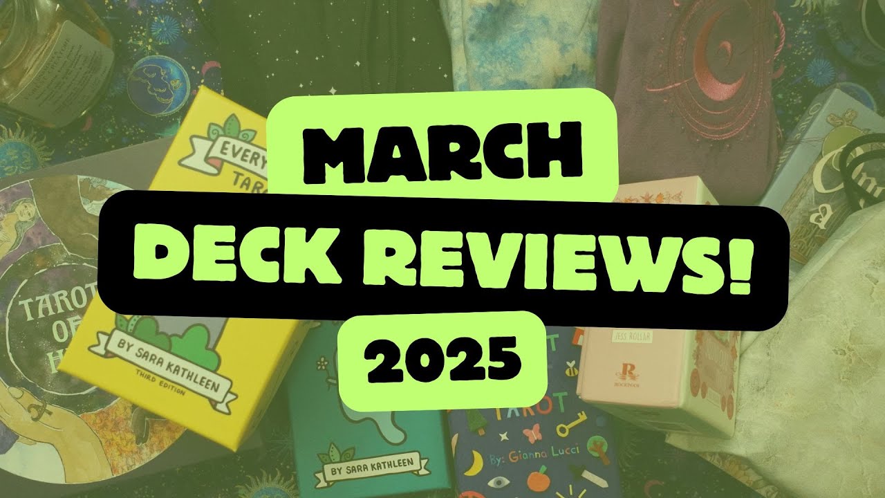 Reviewing ALL THE DECKS I worked with in March 2025 | Monthly Deck Reviews