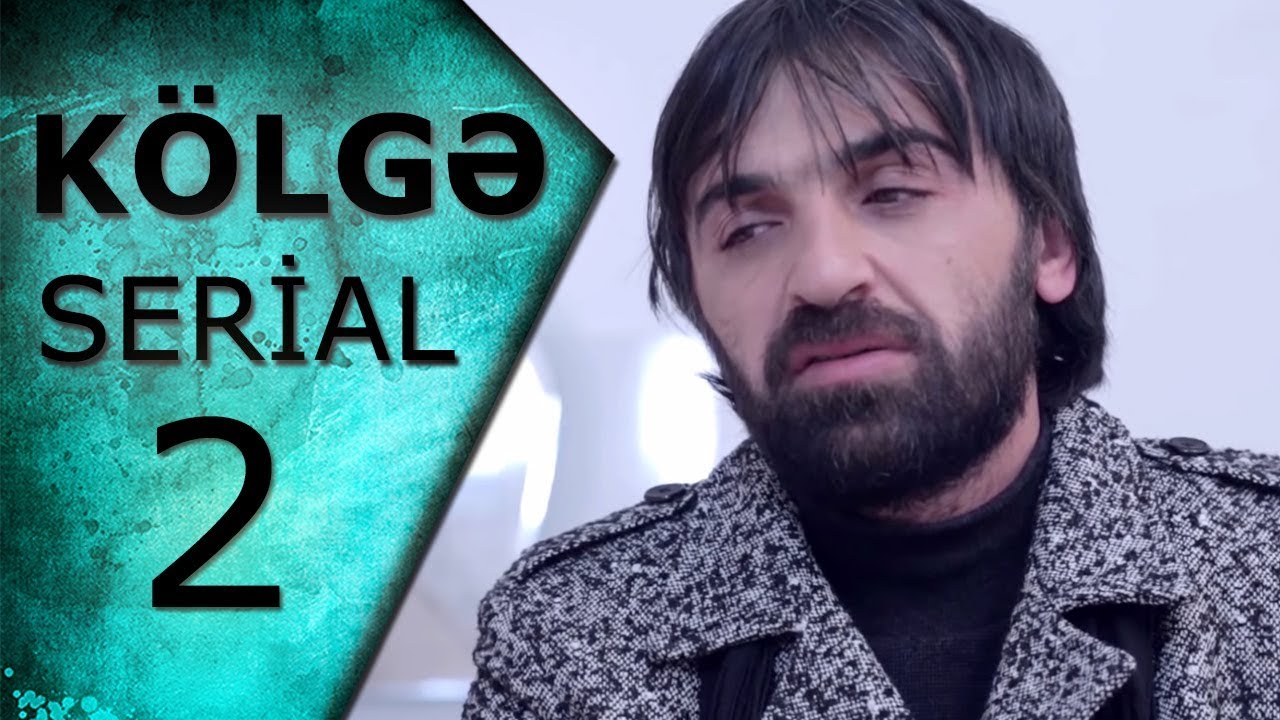 Kölgə (2-ci bölüm)