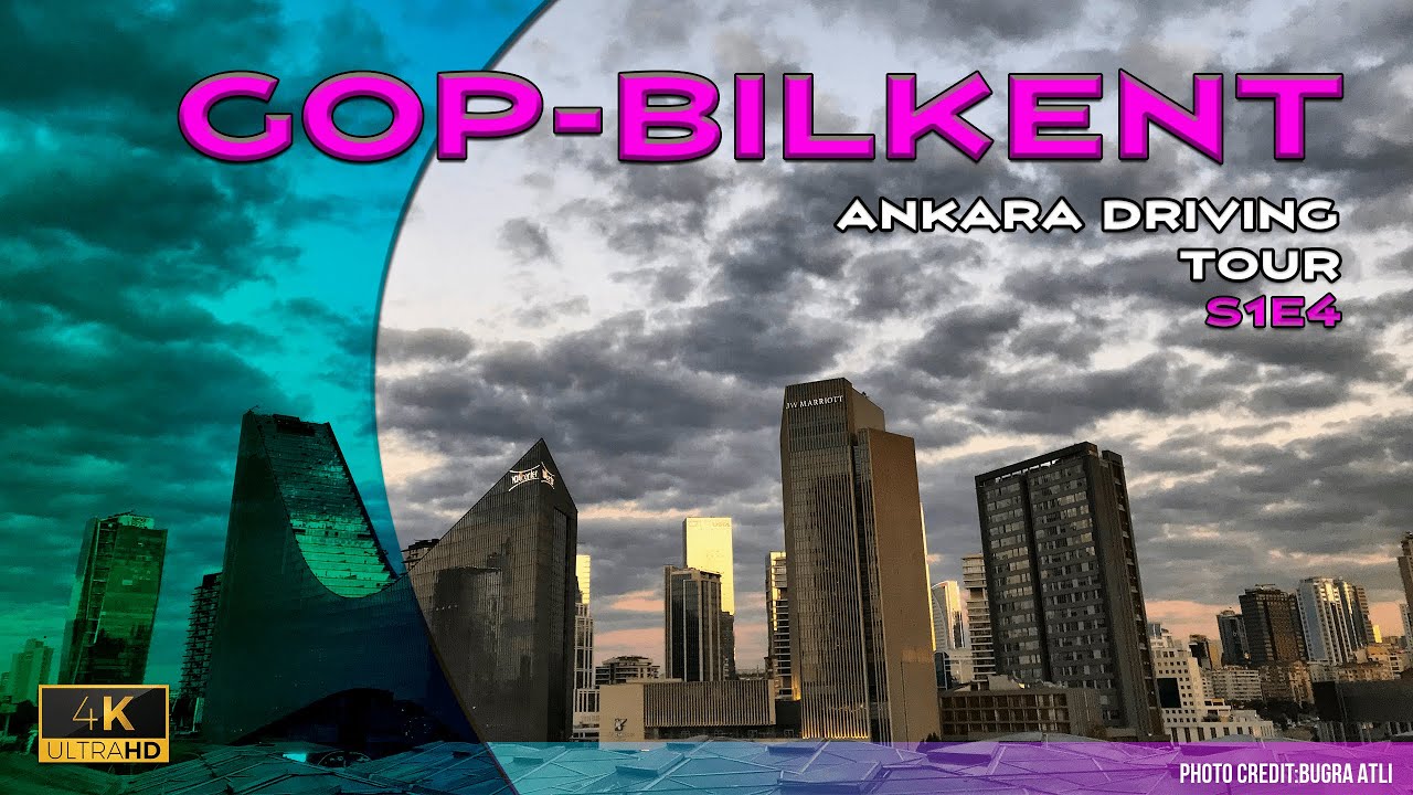 4K Virtual Driving Tour from G.O.P to BILKENT, #Ankara -Türkiye City Driving Tour | S1E4