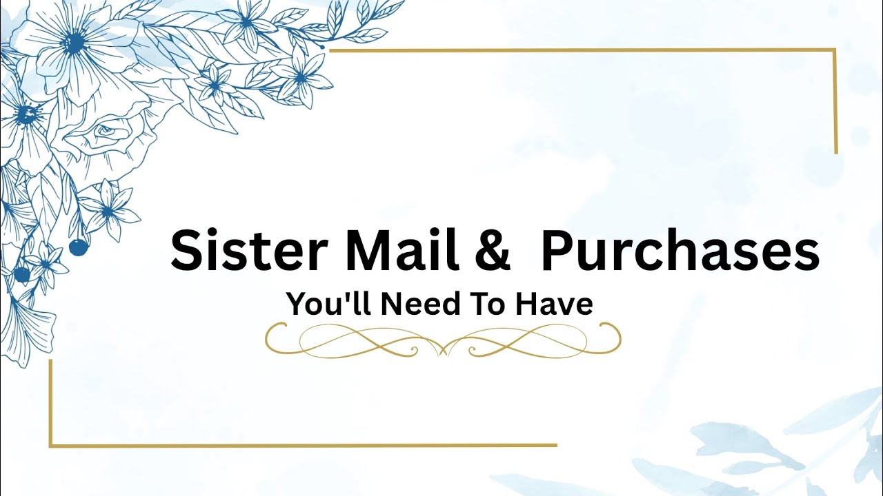 Check Out My Sister Mail and Purchases 