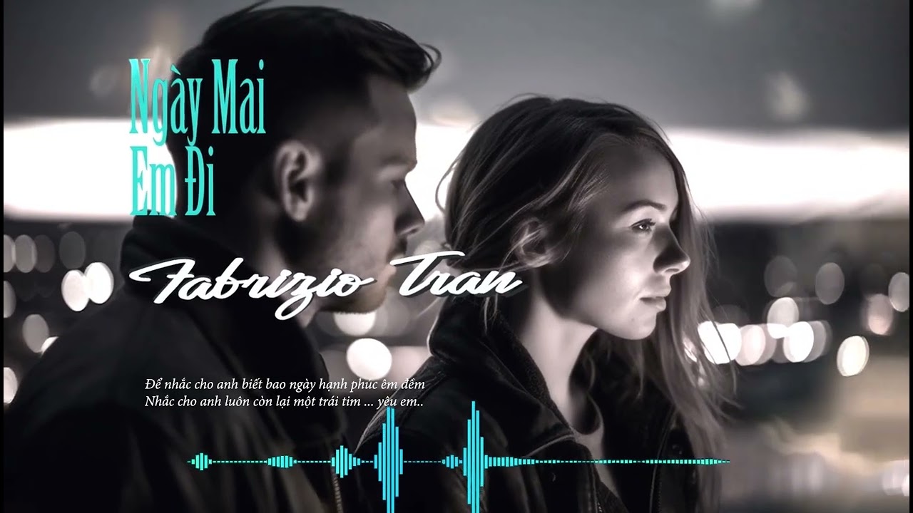 Ngày Mai Em Đi /  Thái Thịnh / Fabrizio Tran