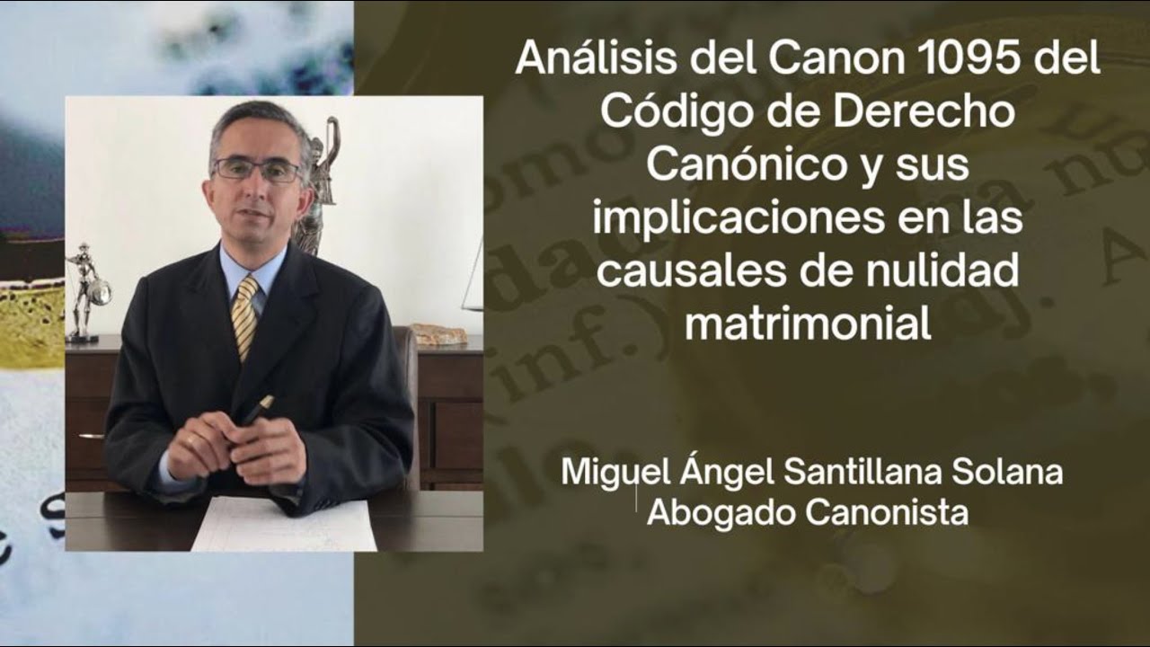 Análisis del Canon 1095. Nulidad Matrimonial