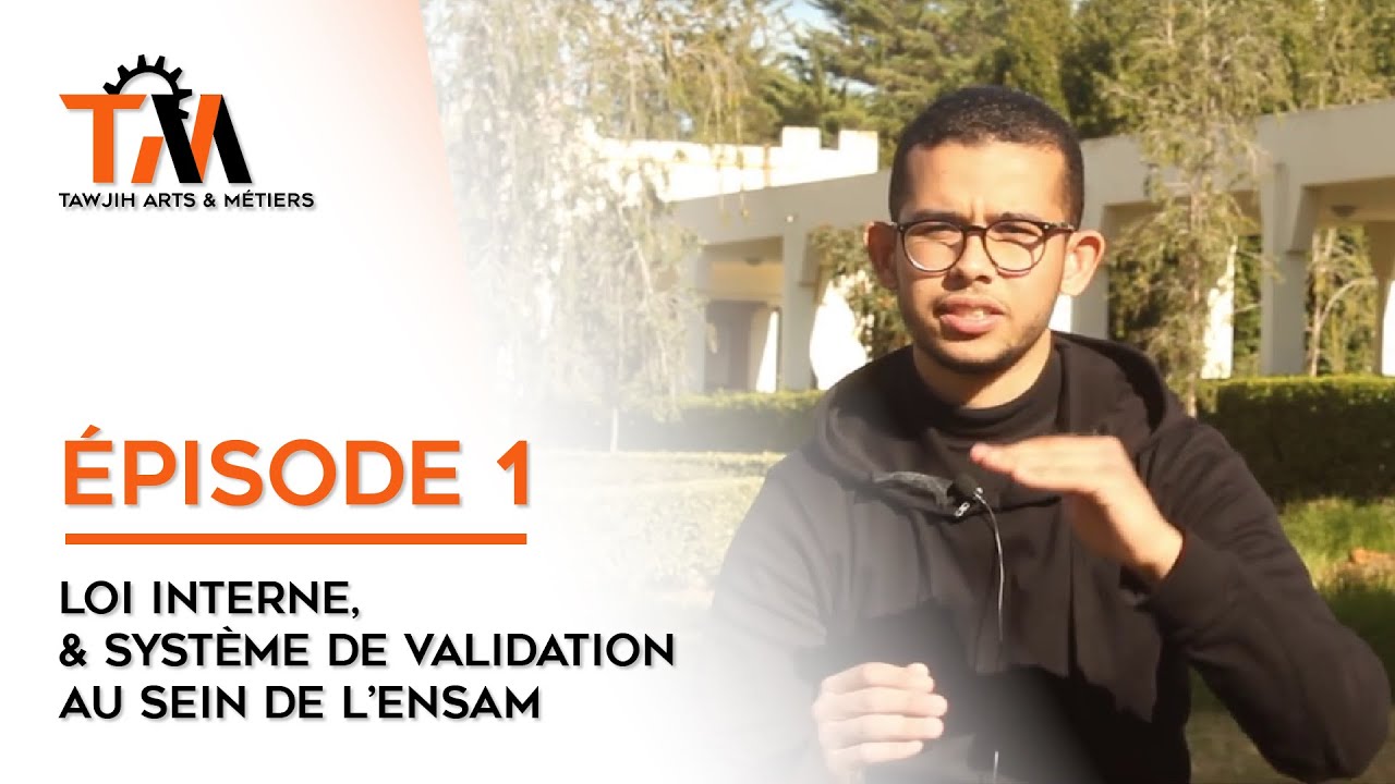 TAWJIH A&M | Épisode 1 - Loi Interne, & Système de validation