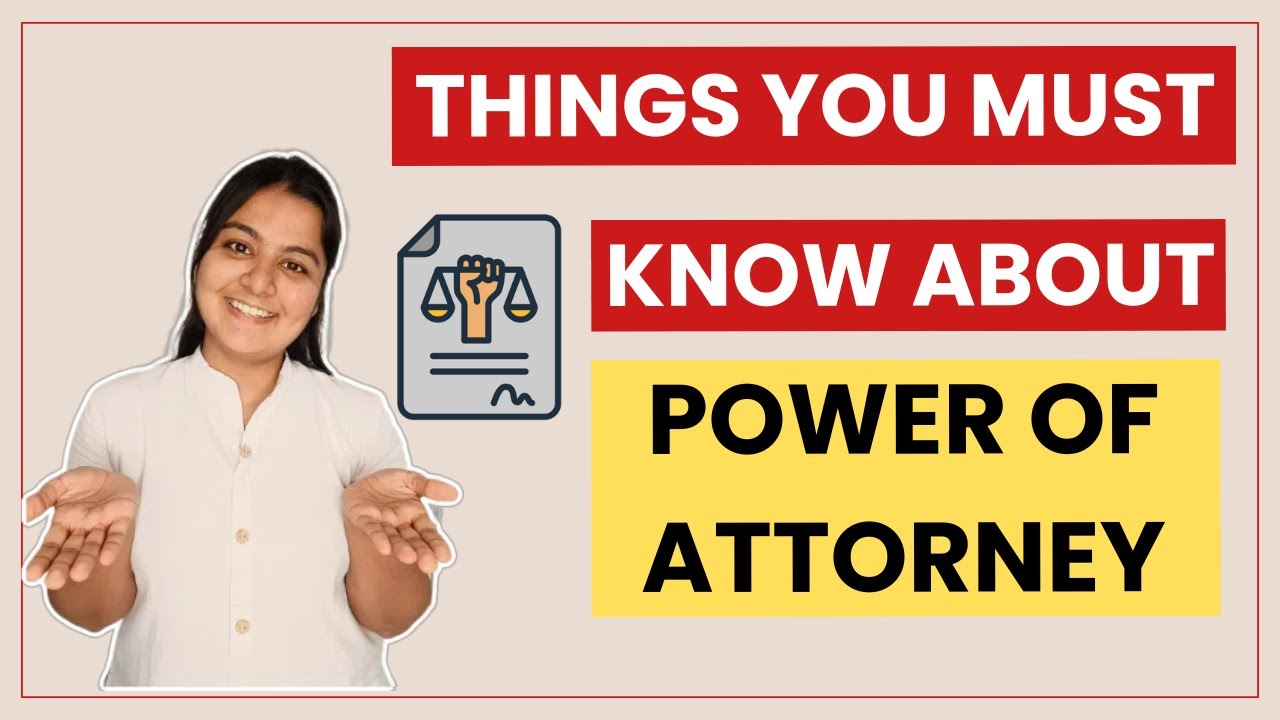 Must know things about Power of Attorney