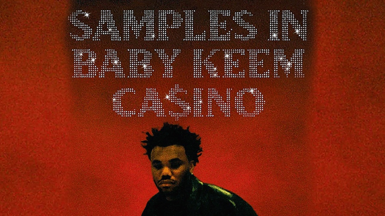 Samples in Baby Keem&rsquo;s Ca$ino