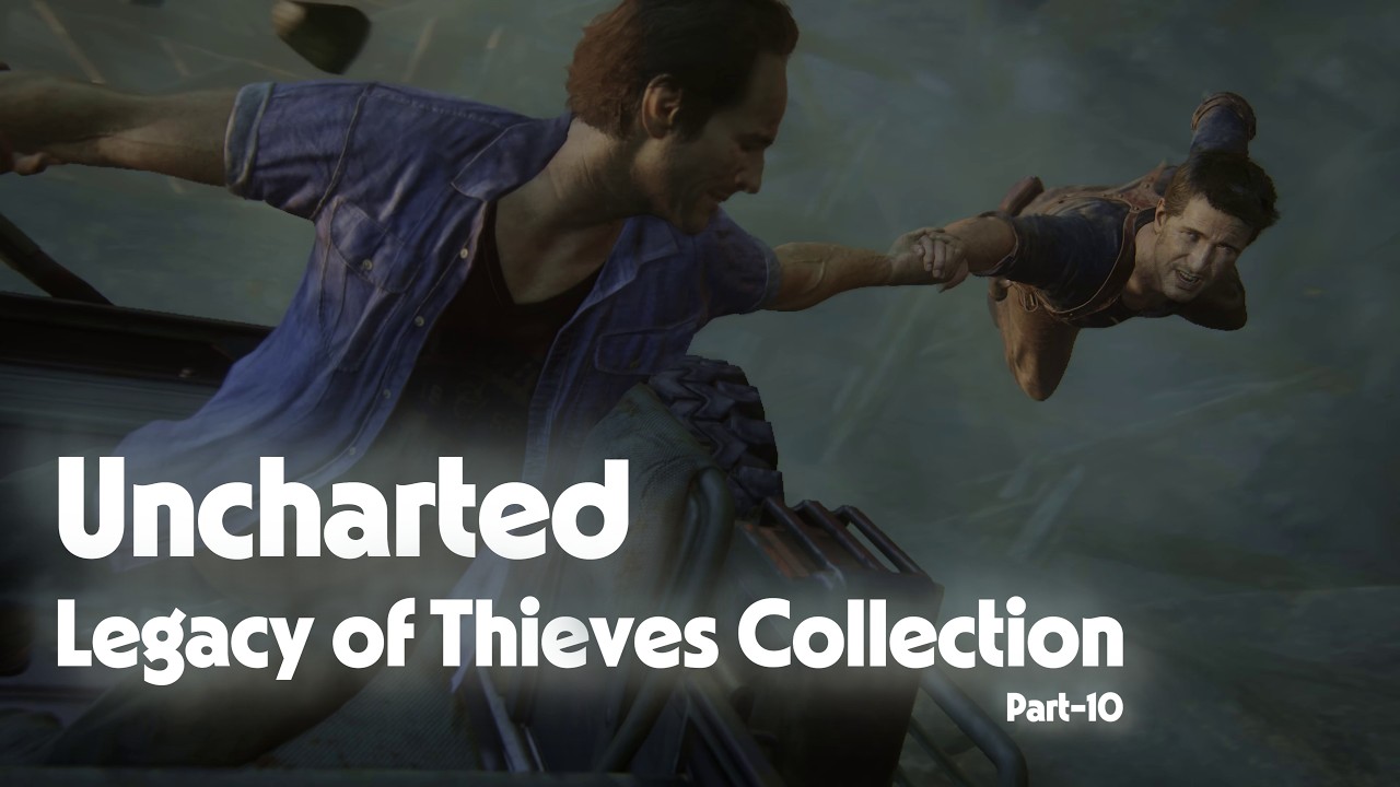 Uncharted Legacy of Thieves | Gameplay | Part 10|