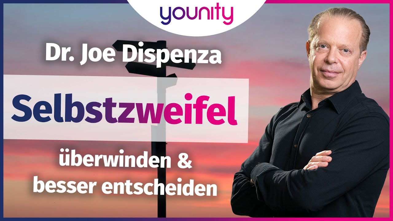 Selbstzweifel überwinden und besser entscheiden ☝️ | Dr. Joe Dispenza