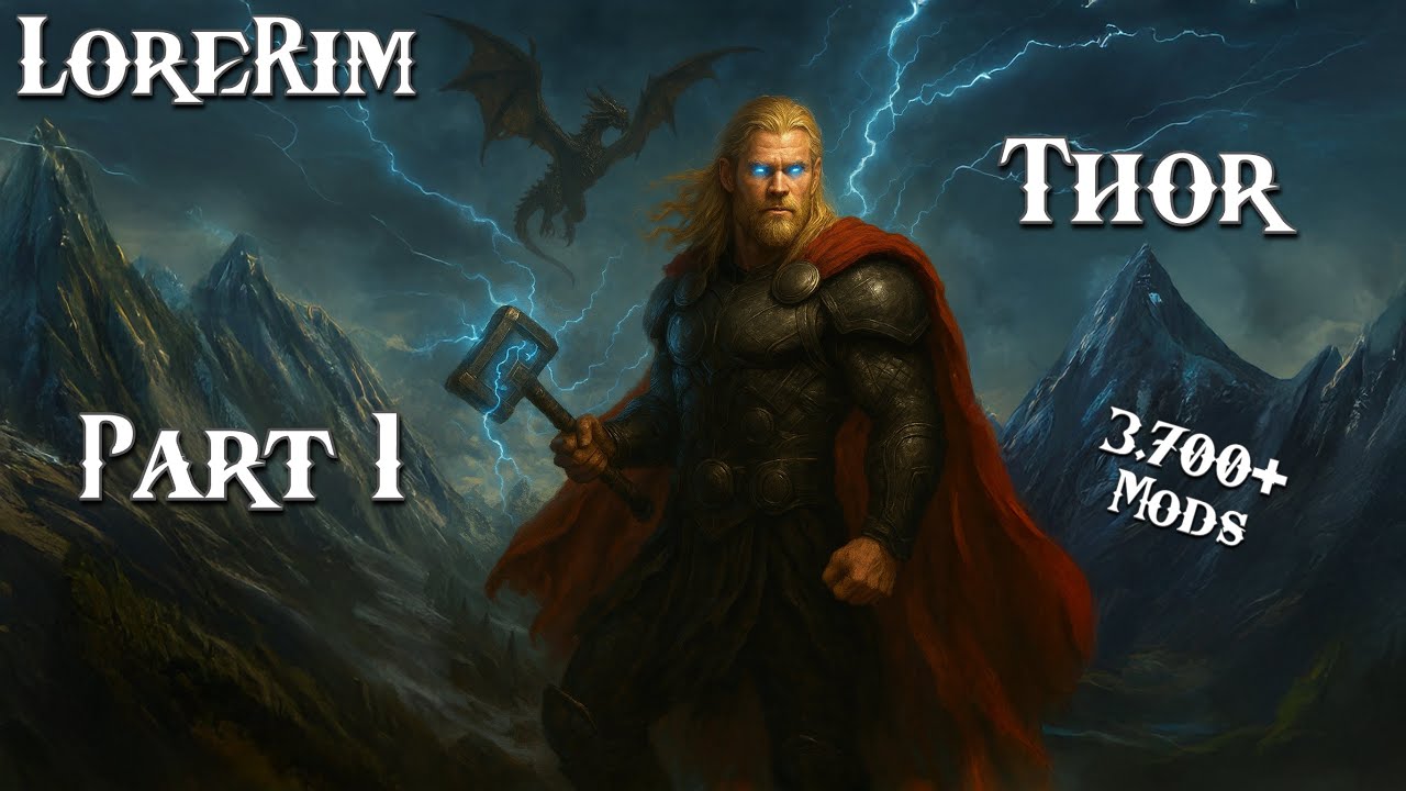 LoreRim 4.0 | Thor | Part 1