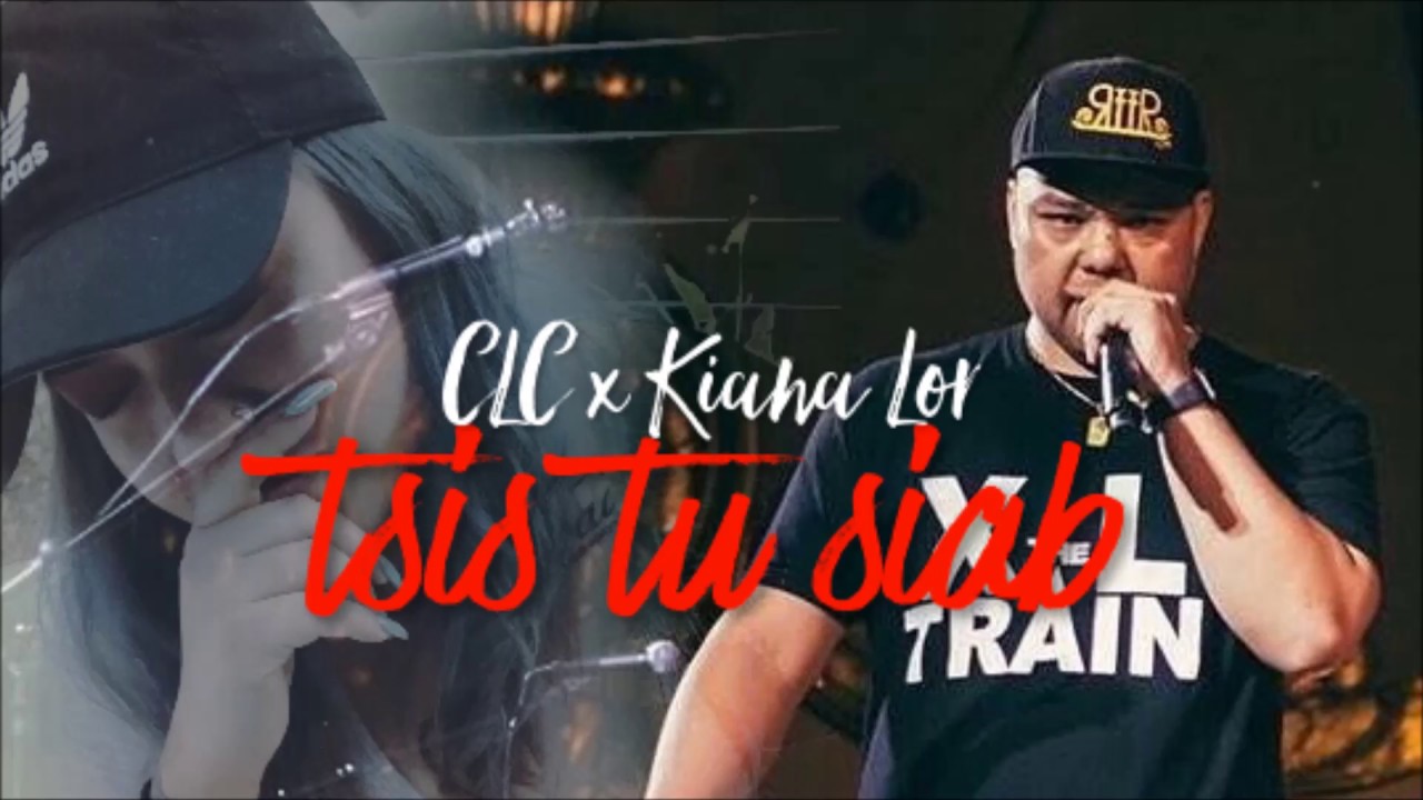 CLC x Kiana Lor - Tsis Tu Siab