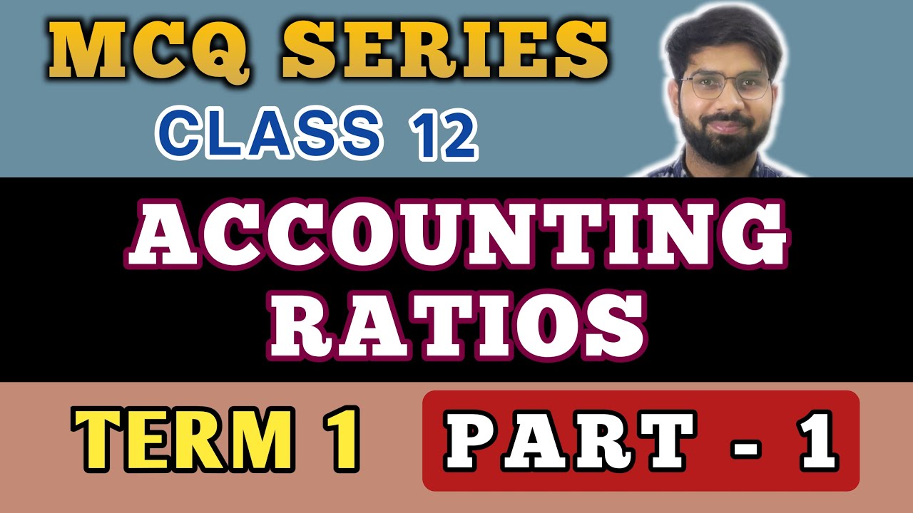 Term 1 - Accounting Ratios | Mcq Questions | Class 12 | Accounts | Part - 1