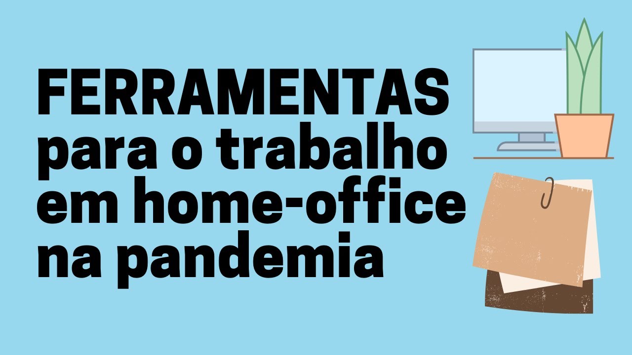 Ferramentas para trabalhar em home-office