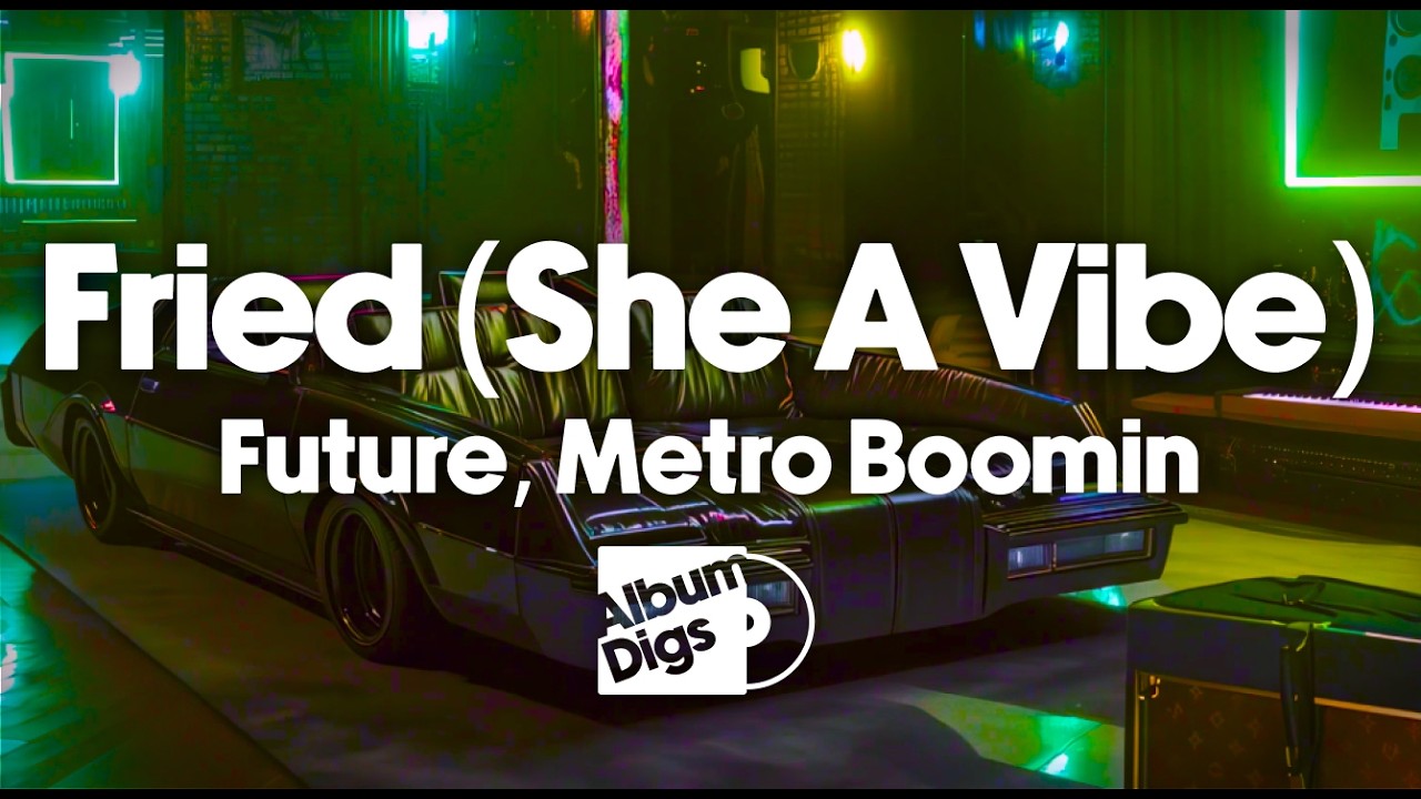 Future, Metro Boomin - Fried (She A Vibe) [Hip-Hop Visualizer Video]