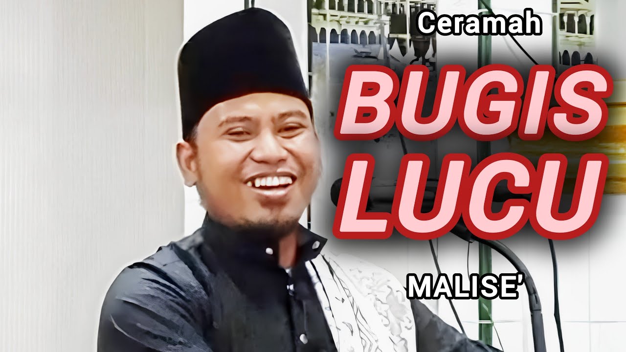 CERAMAH BUGIS LUCU MALISE - USTADZ ASMAR LAMBO - KHUSUS ISRA MIRAJ