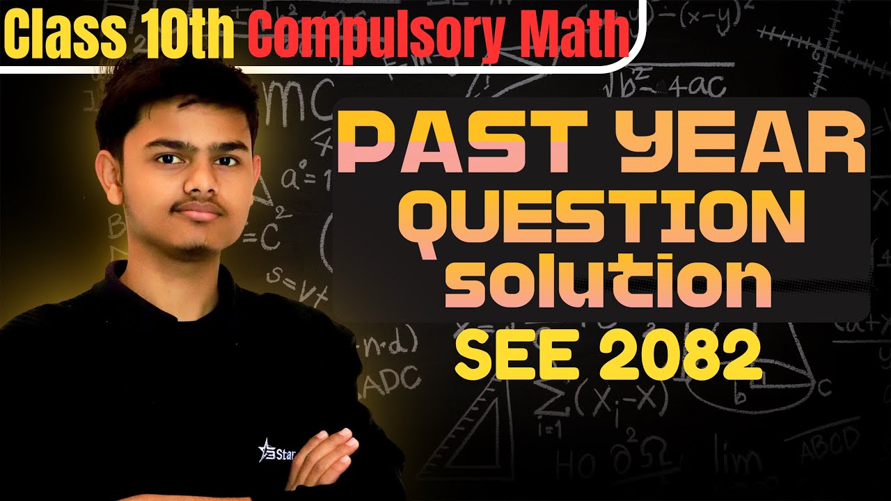 SEE Maths Past Year Questions Solution 📘 | Class 10 Compulsory Mathematics | Nepal