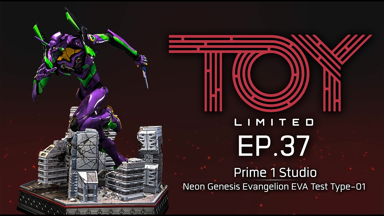 EP. 37 Prime 1 Studio : Neon Genesis Evangelion Test Type-01 Unboxing by Toy Limited