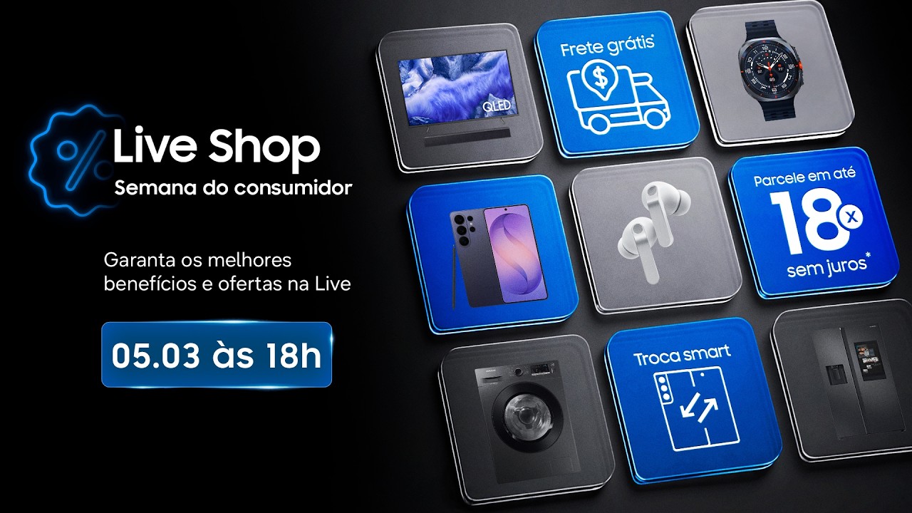 #SamsungLiveShop 05.03 - Semana do Consumidor Samsung