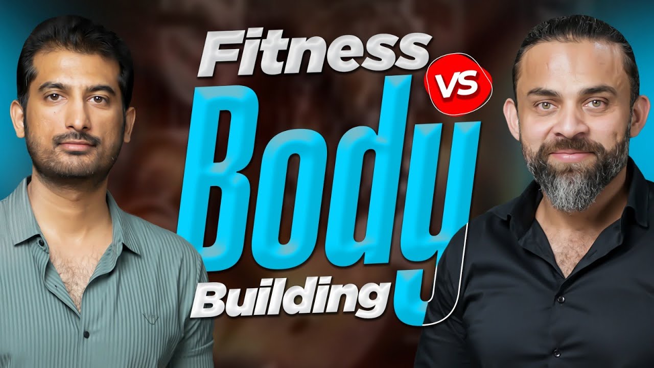 Fitness vs. Bodybuilding Explained | Join Dr. Waseem & Armaghan Khalid
