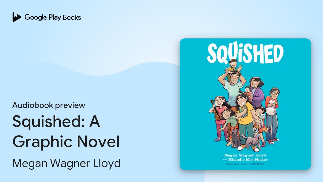Squished: A Graphic Novel by Megan Wagner Lloyd &middot; Audiobook preview