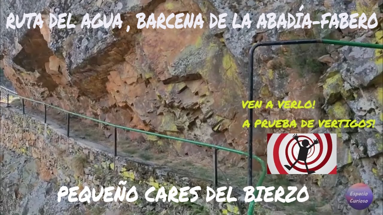 RUTA DEL AGUA , BARCENA DE LA ABADÍA (FABERO).  PEQUEÑO CARES. RUTAS DE ESPAÑA.