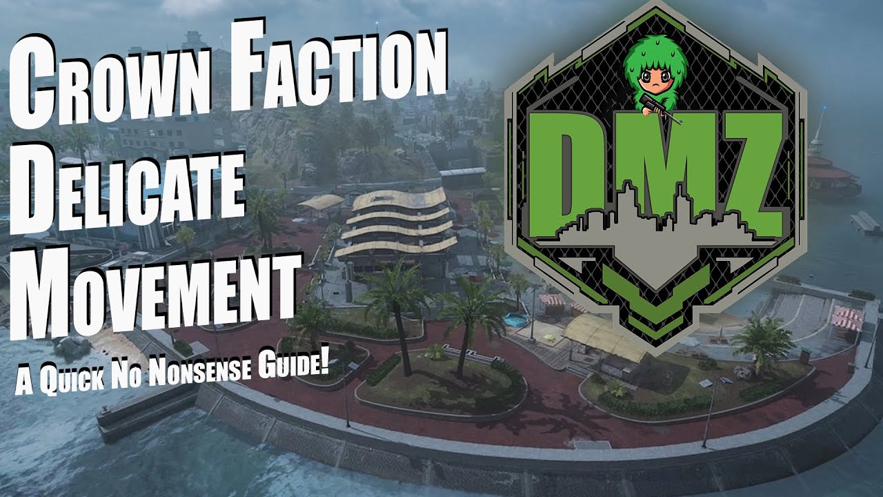 DMZ Crown Faction - Delicate Movement Mission Guide