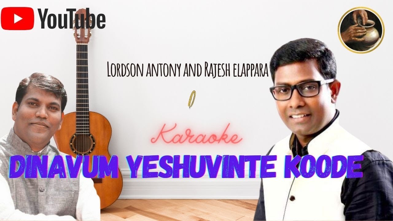 Dhinavum Yeshuvinte Koode | Karaoke | Lordson Antony | Rajesh Elappara | Potter's hand |