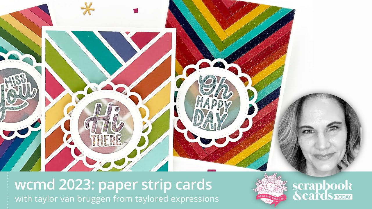 World Card Making Day 2023: Paper Strip Cards with Taylor Van Bruggen from Taylored Expressions