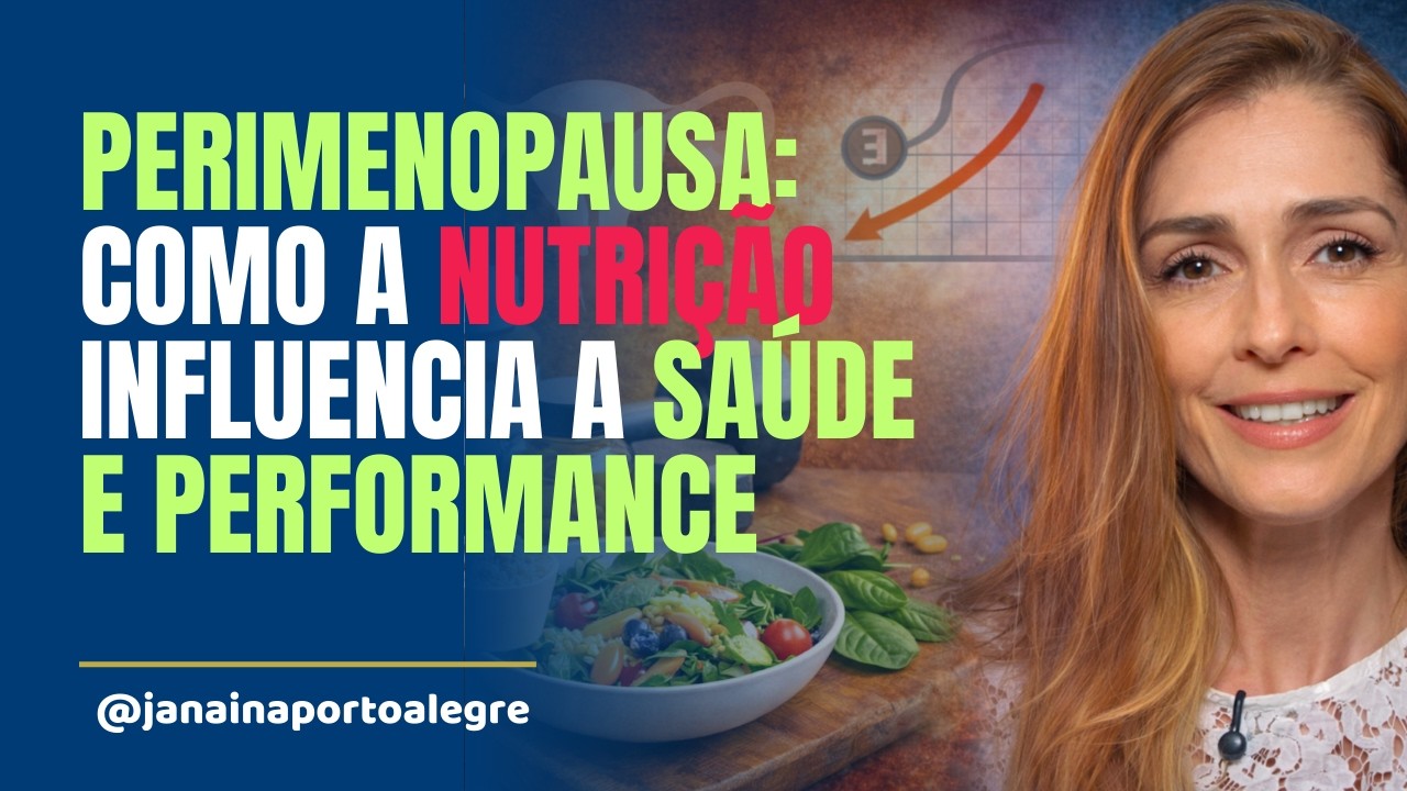 Perimenopausa e Performance: Por que sua nutrição está falhando?