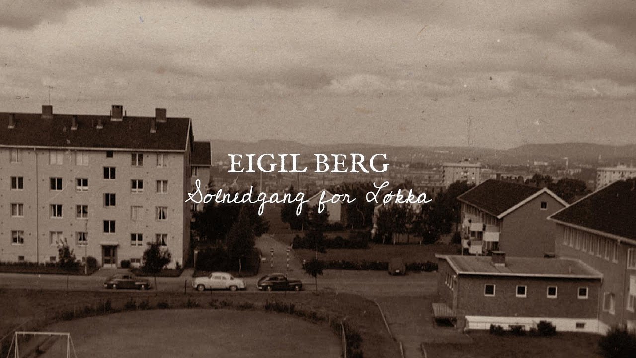 Solnedgang for Løkka - Eigil Berg (tekstvideo)