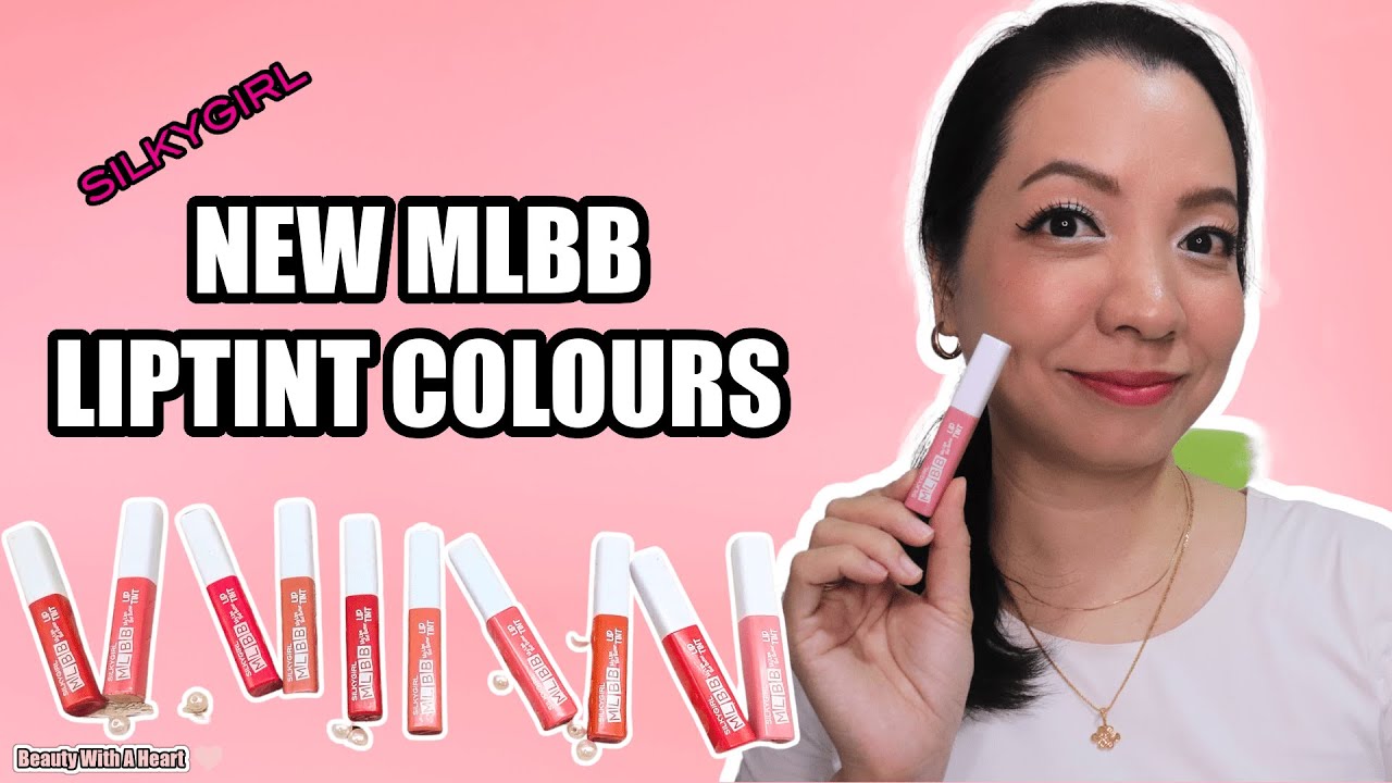 NEW SilkyGirl MLBB Lip Tint Colours Swatches & Review 💄💖
