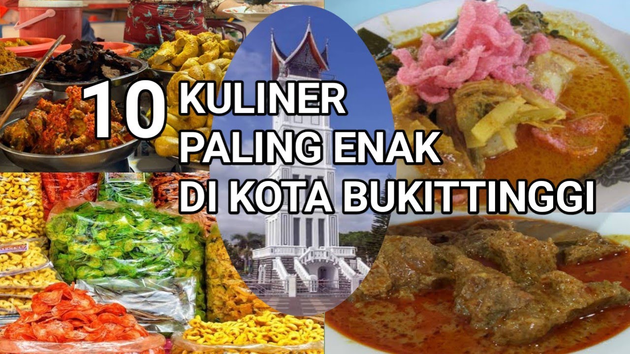 10 KULINER LEGENDARIS YANG WAJIB DICOBA di KOTA BUKITTINGGI I Nomor 4 dan 9 Tidak Boleh Dilewatkan!!