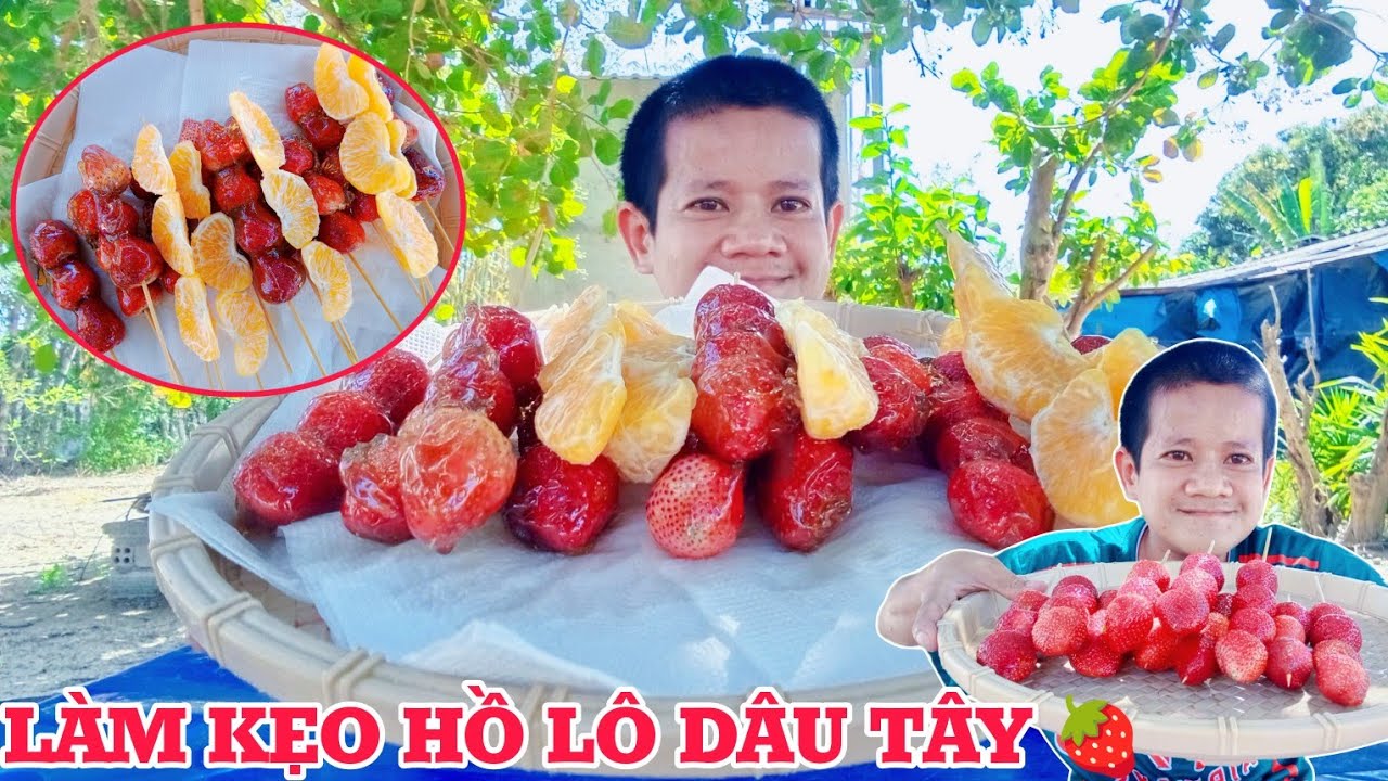 Thử Làm Kẹo Hồ Lô Dâu Tây Và Cái Kết…🍓