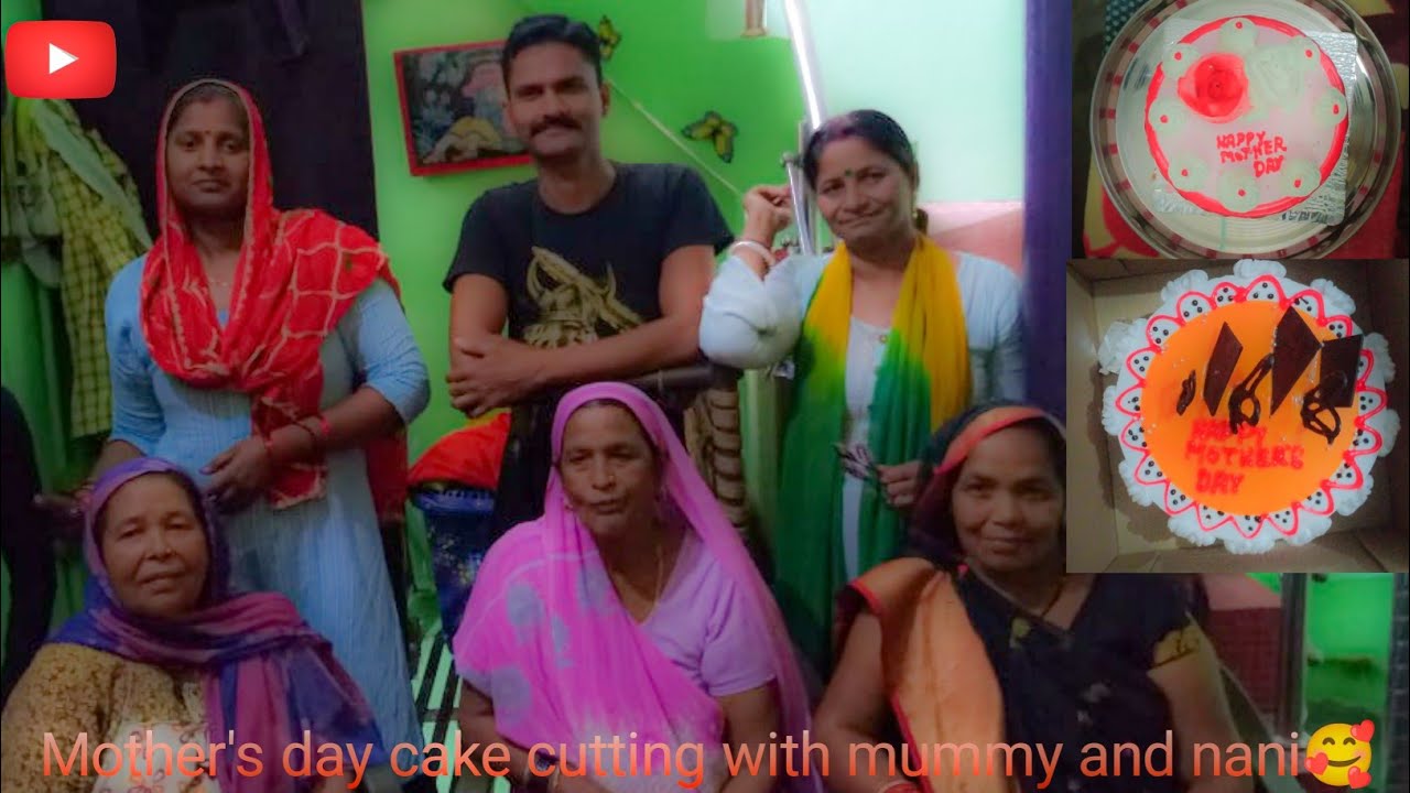 Mother's day cake cutting with mummy and nani