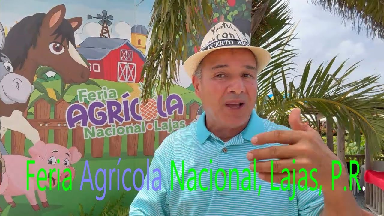 Feria Agricola Nacional, Lajas, P R