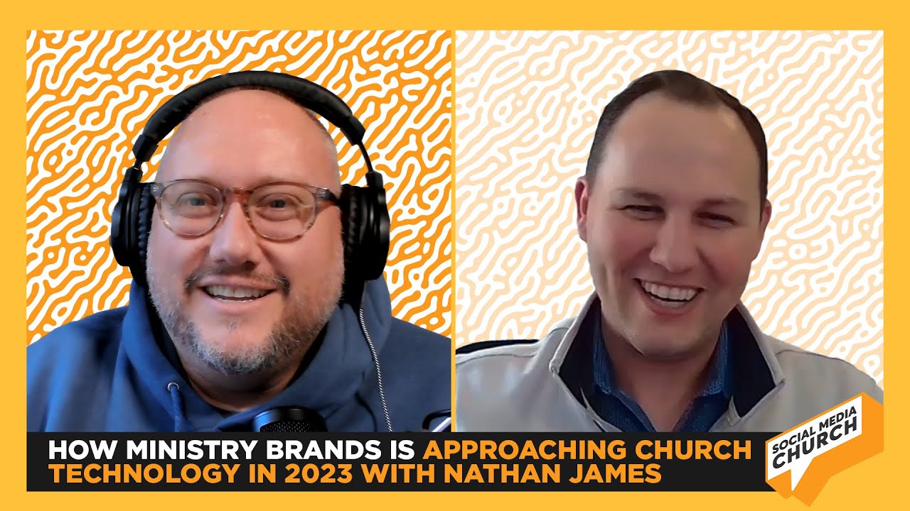 How Ministry Brands is Approaching Church Technology in 2023 with Nathan James