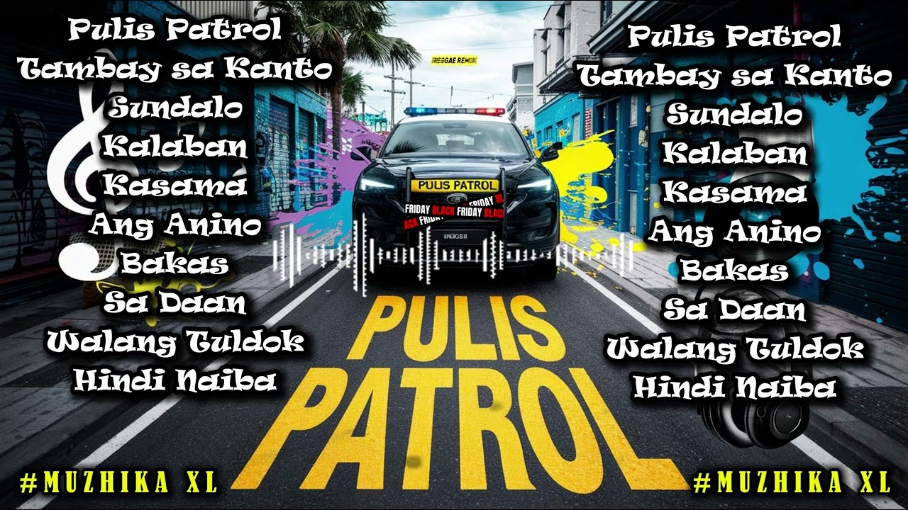 PULIS PATROL | Trending Reggae Remix | Rap & Reggae | Muzhika XL