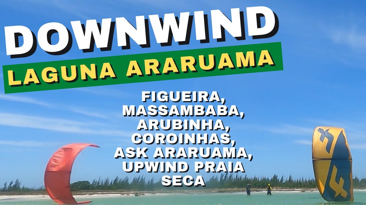 Kitesurf - Downwind Laguna Araruama - Figueira até Praia Seca