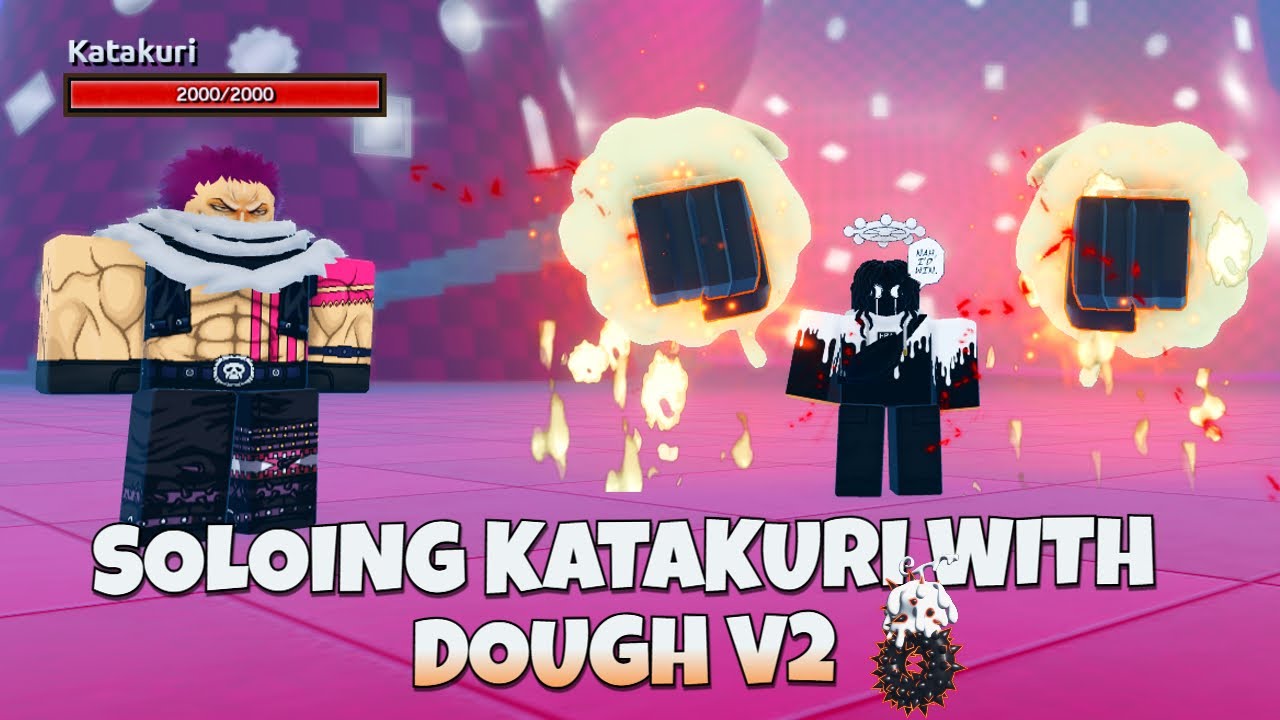 SOLOING KATAKURI BOSS WITH DOUGH V2