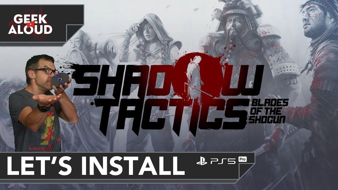 Let's Install Shadow Tactics: Blades of the Shogun PS5! Full Let's Install + Best Settings Guide 🎮