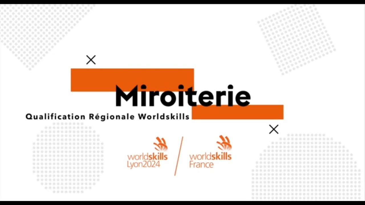 WorldSkills 2023 | Sélections Île-de-France | Épreuve Miroiterie | Lycée Lucas de Néhou