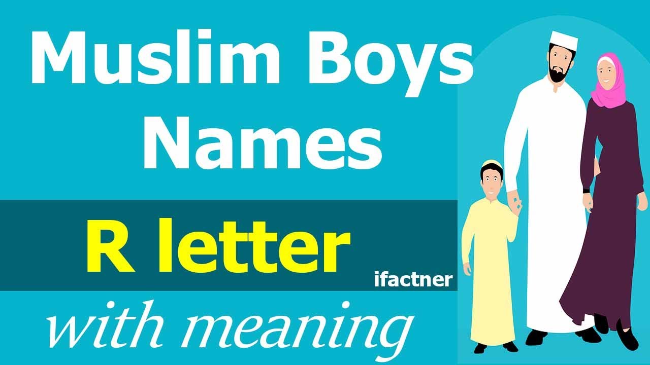 Muslim boy name R letter /Muslim boys names with meaning Arabic Persian Turkish Urdu origin