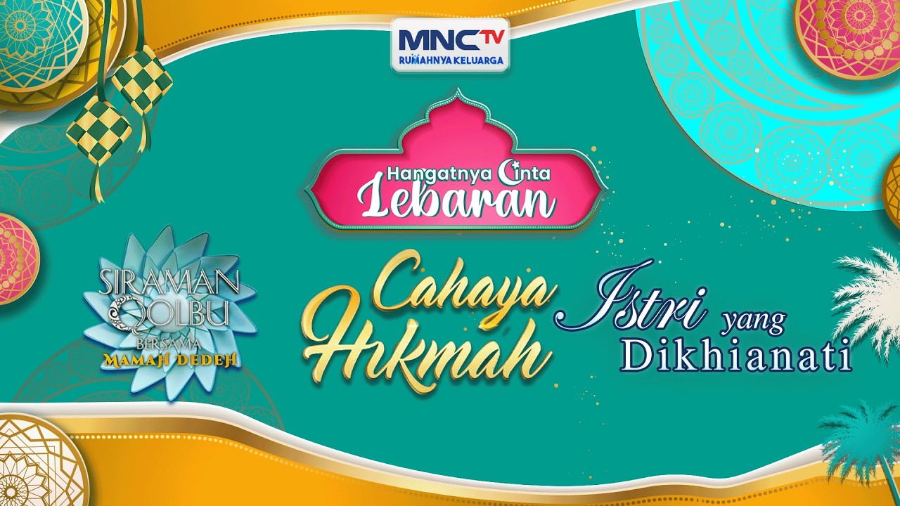 🔴 HANGATNYA CINTA LEBARAN MNCTV RUMAHNYA KELUARGA | 19 MARET 2026
