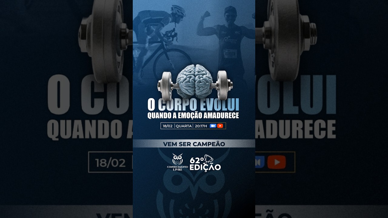 Ep.62 VEM SER CAMPEÃO - O Corpo Evolui Quando a Emoção Amadurece.